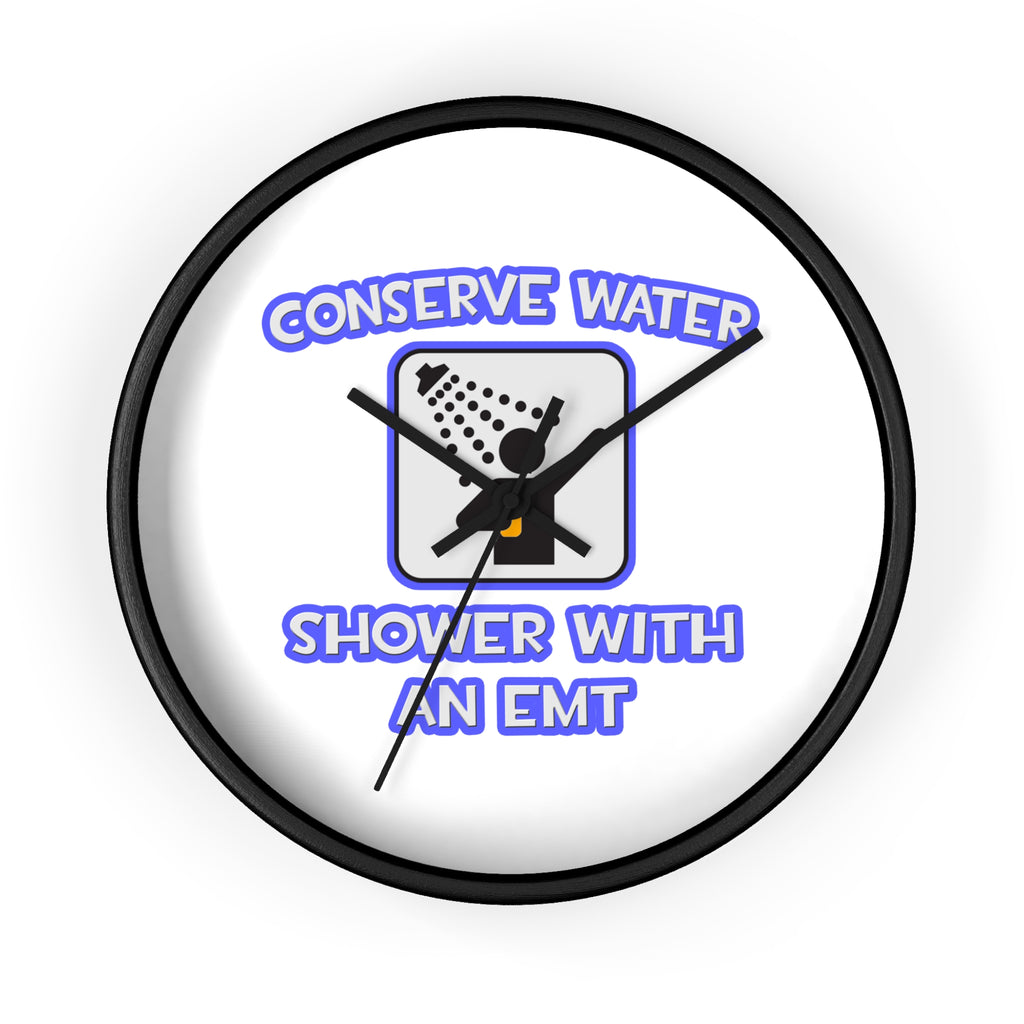 Conserve Water .. Shower With an EMT - Wall Clock