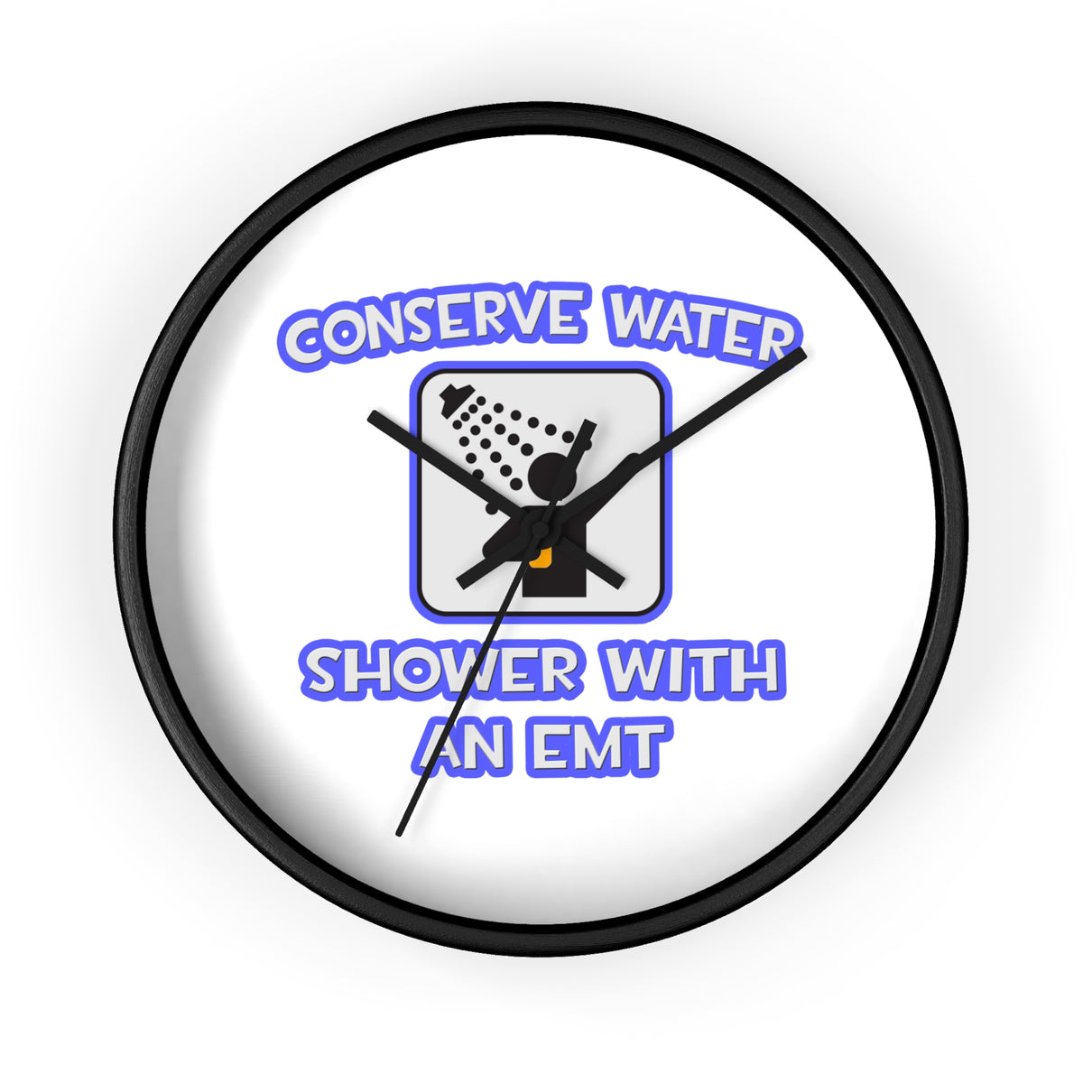Conserve Water .. Shower With an EMT - Wall Clock