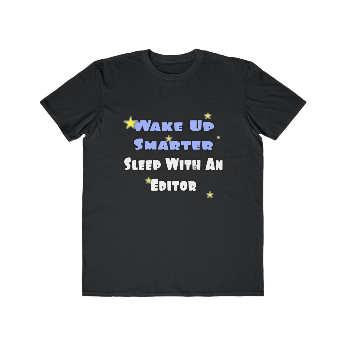 Wake Up Smarter...Sleep With an Editor - Men's Lightweight Fashion Tee