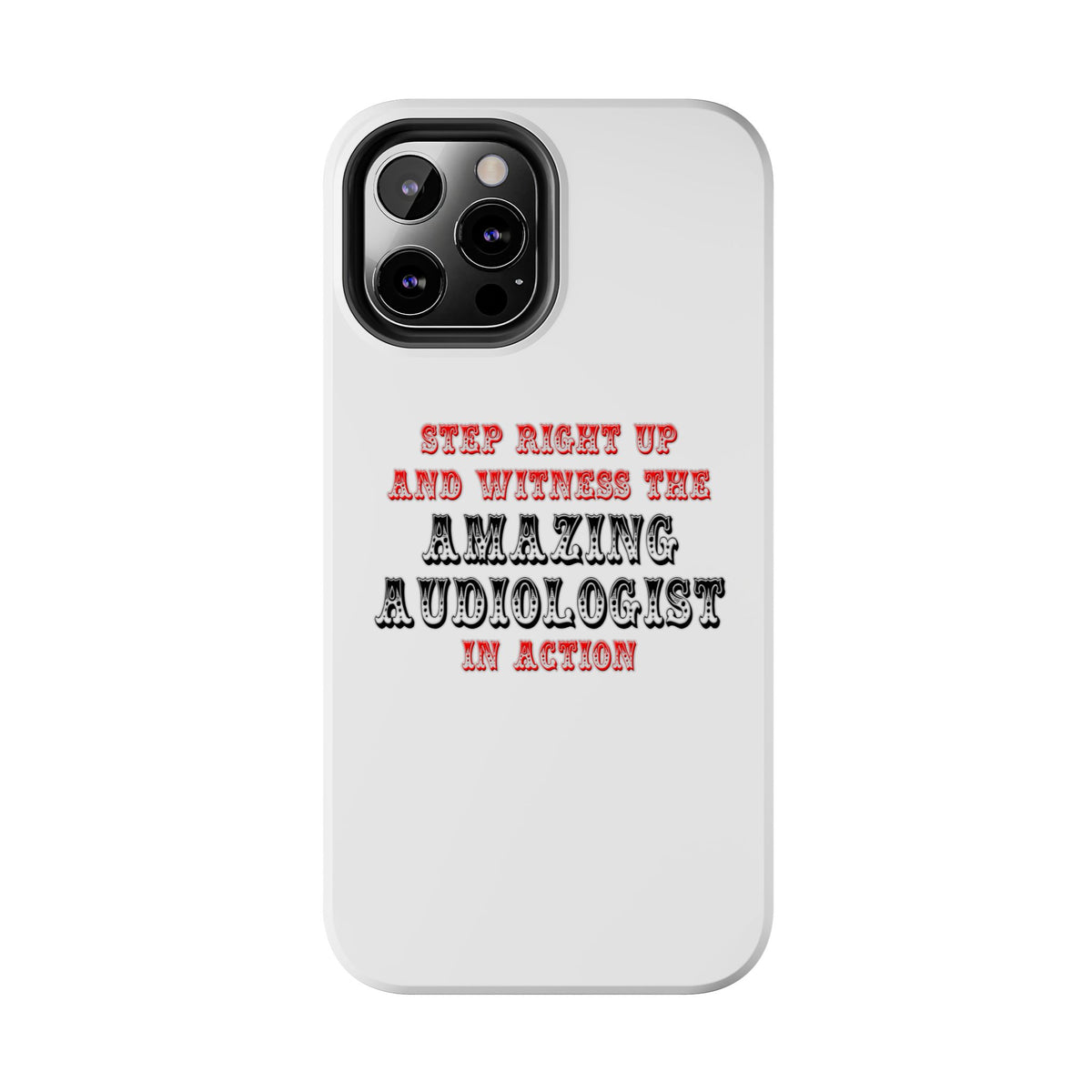 Amazing Audiologist In Action - Tough Phone Cases