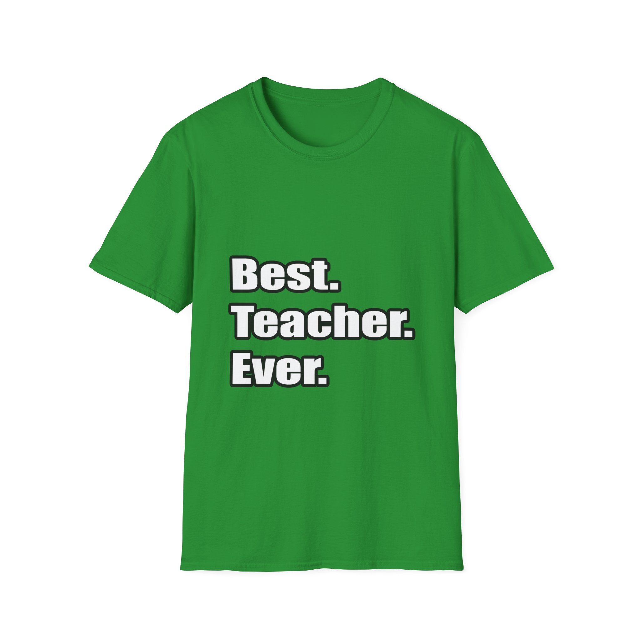 best teacher ever - Unisex Softstyle T-Shirt