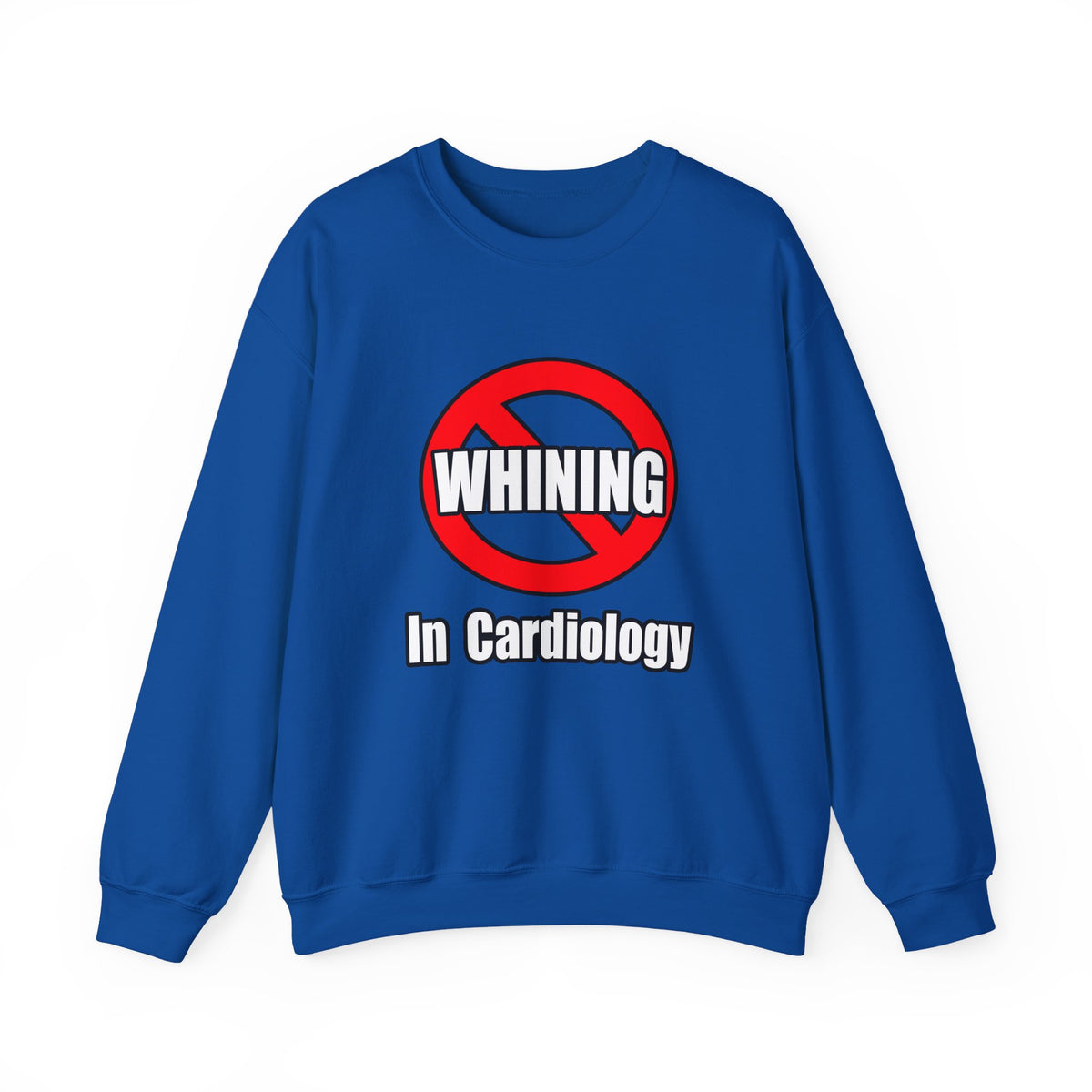No Whining In Cardiology - Unisex Heavy Blend™ Crewneck Sweatshirt