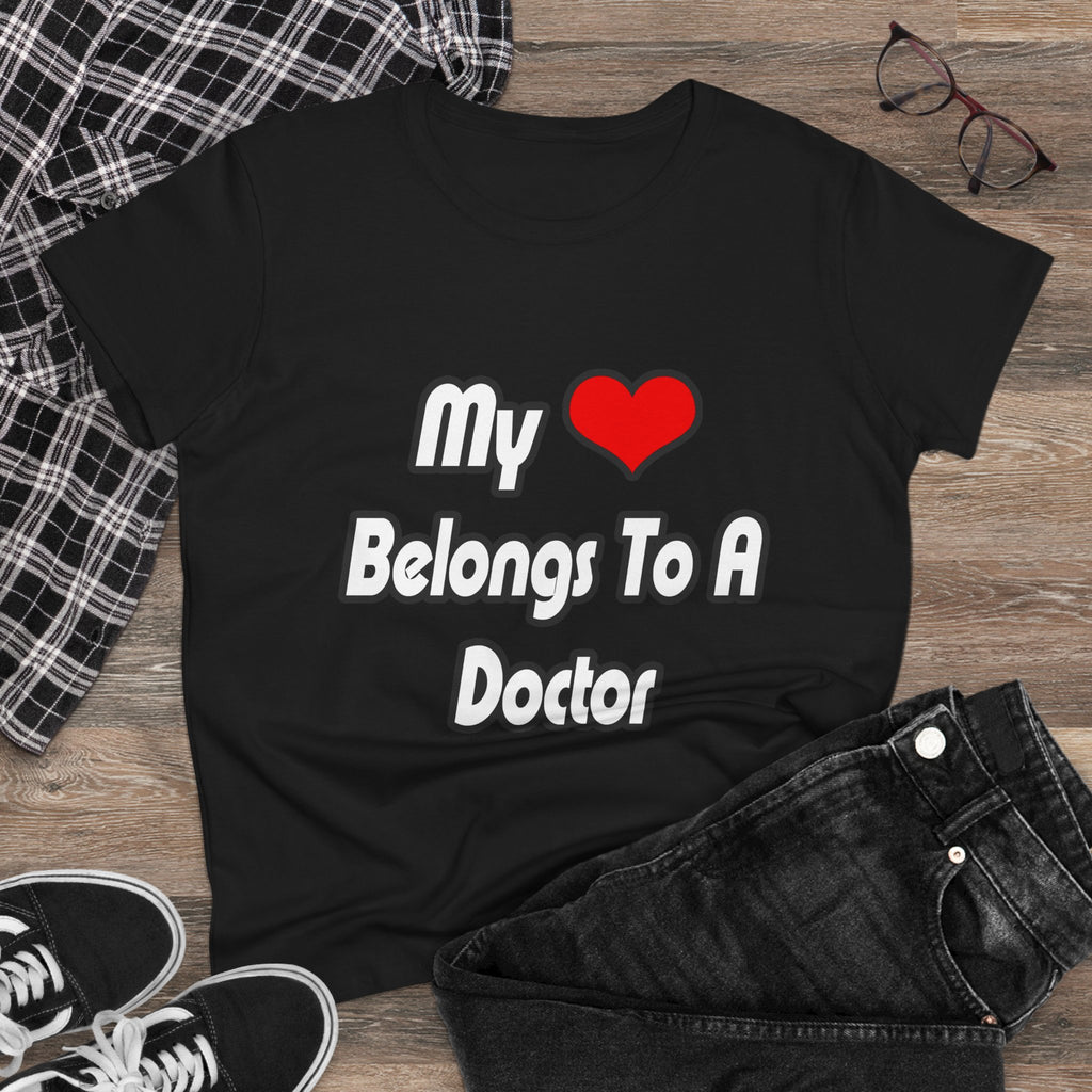 My Heart Belongs To A Doctor - Women's Midweight Cotton Tee