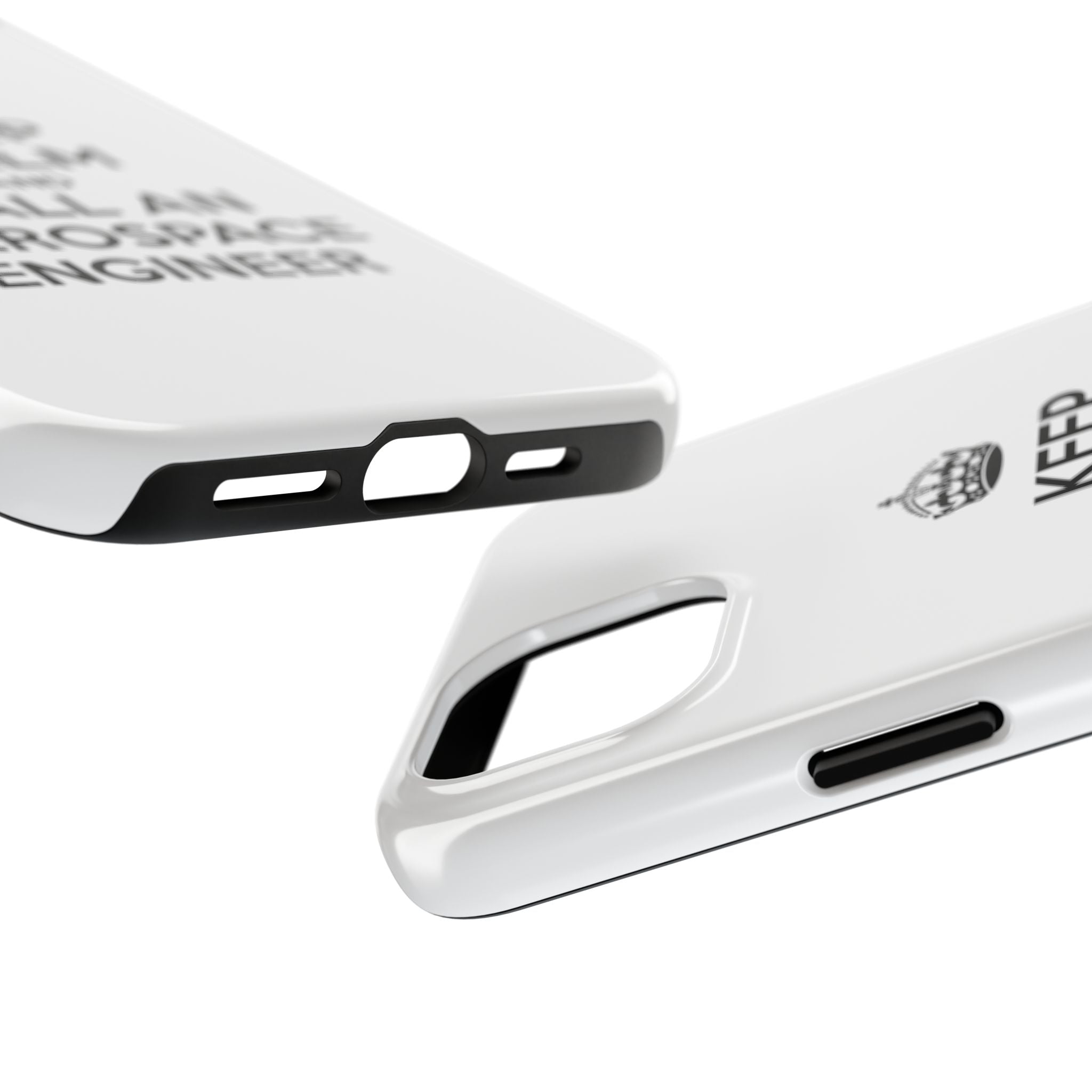 Keep Calm and Call an Aerospace Engineer - Tough Phone Cases