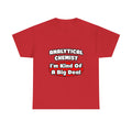 Analytical Chemist...Big Deal - Unisex Heavy Cotton Tee