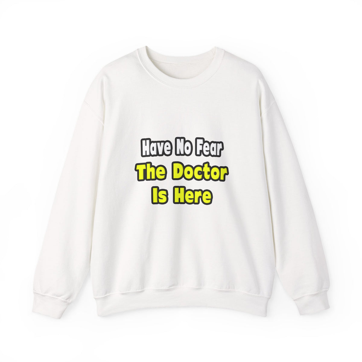 No Fear, The Doctor Is Here - Unisex Heavy Blend™ Crewneck Sweatshirt