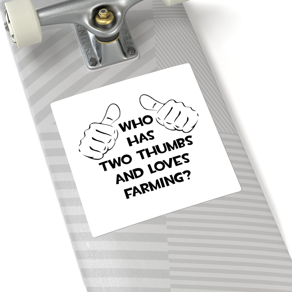 Two Thumbs and Loves Farming - Square Stickers