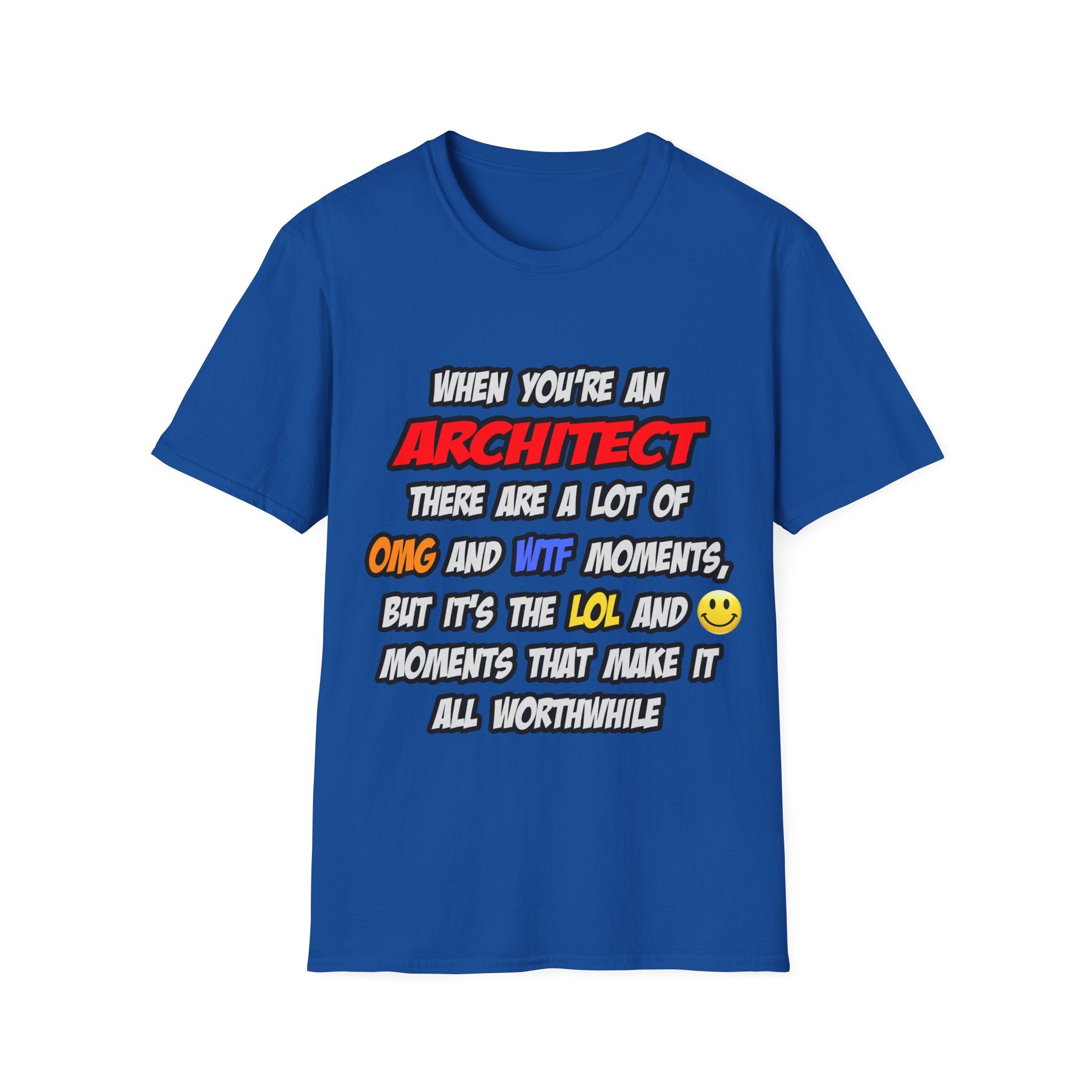 Architect .. OMG WTF LOL - Unisex Softstyle T-Shirt