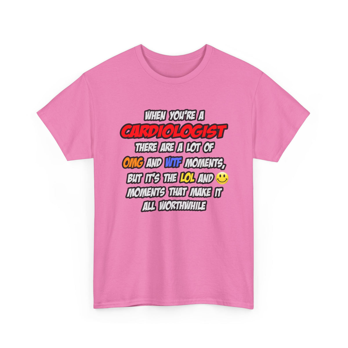 Cardiologist .. OMG WTF LOL - Unisex Heavy Cotton Tee