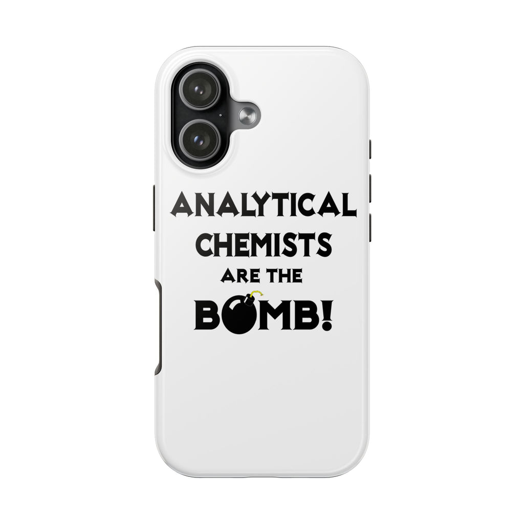Analytical Chemists Are The Bomb! - Tough Phone Cases