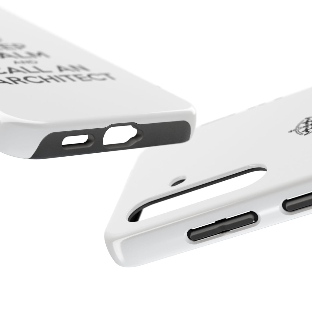 Keep Calm and Call an Architect - Tough Phone Cases