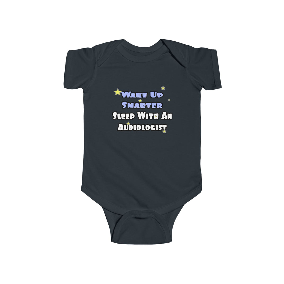 Wake Up Smarter...Sleep With an Audiologist - Infant Fine Jersey Bodysuit