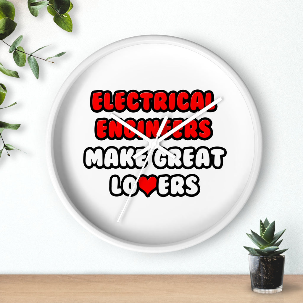 Electrical Engineers Make Great Lovers - Wall Clock