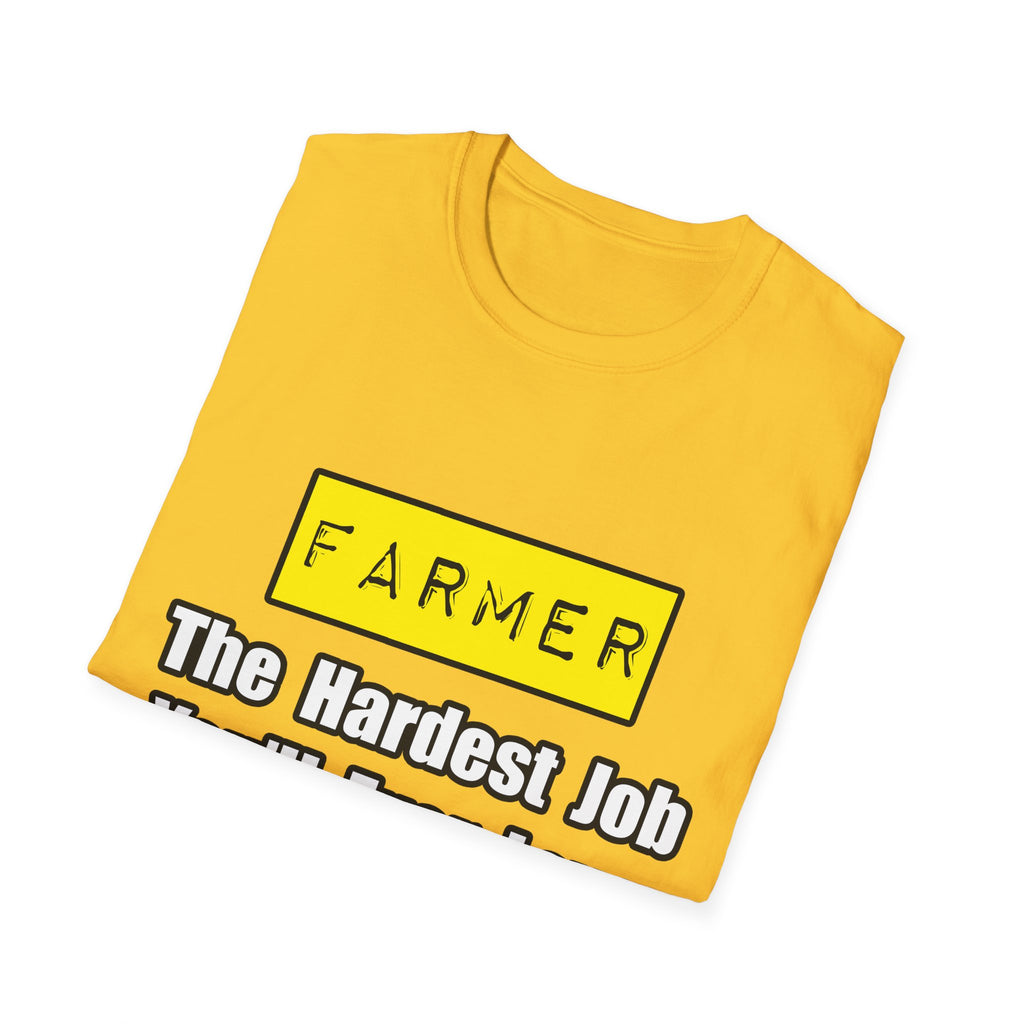Farmer...Hardest Job You'll Ever Love - Unisex Softstyle T-Shirt