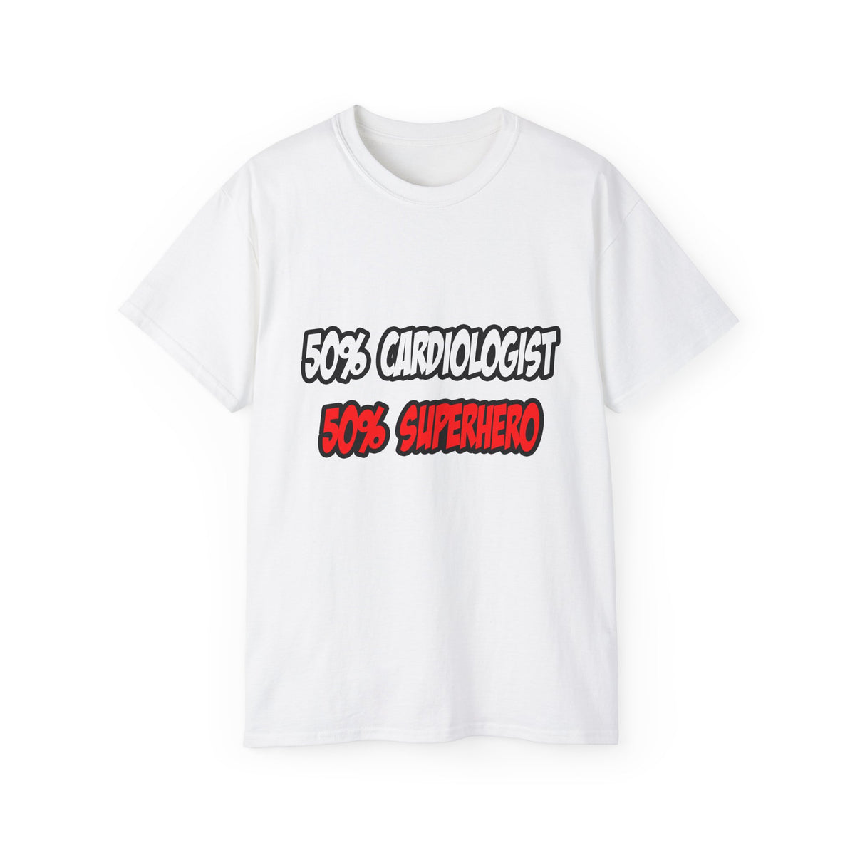 Half Cardiologist...Half Superhero - Unisex Ultra Cotton Tee