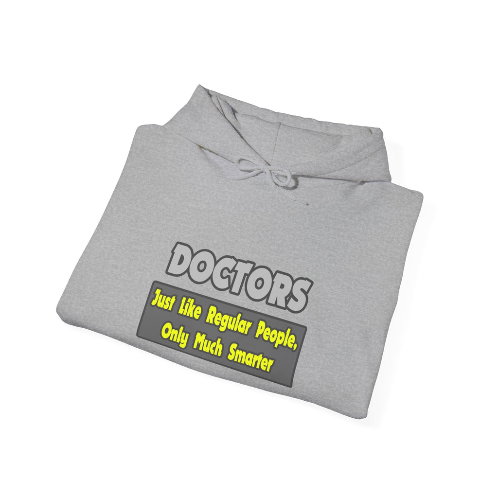 Doctors...Smarter - Unisex Heavy Blend™ Hooded Sweatshirt