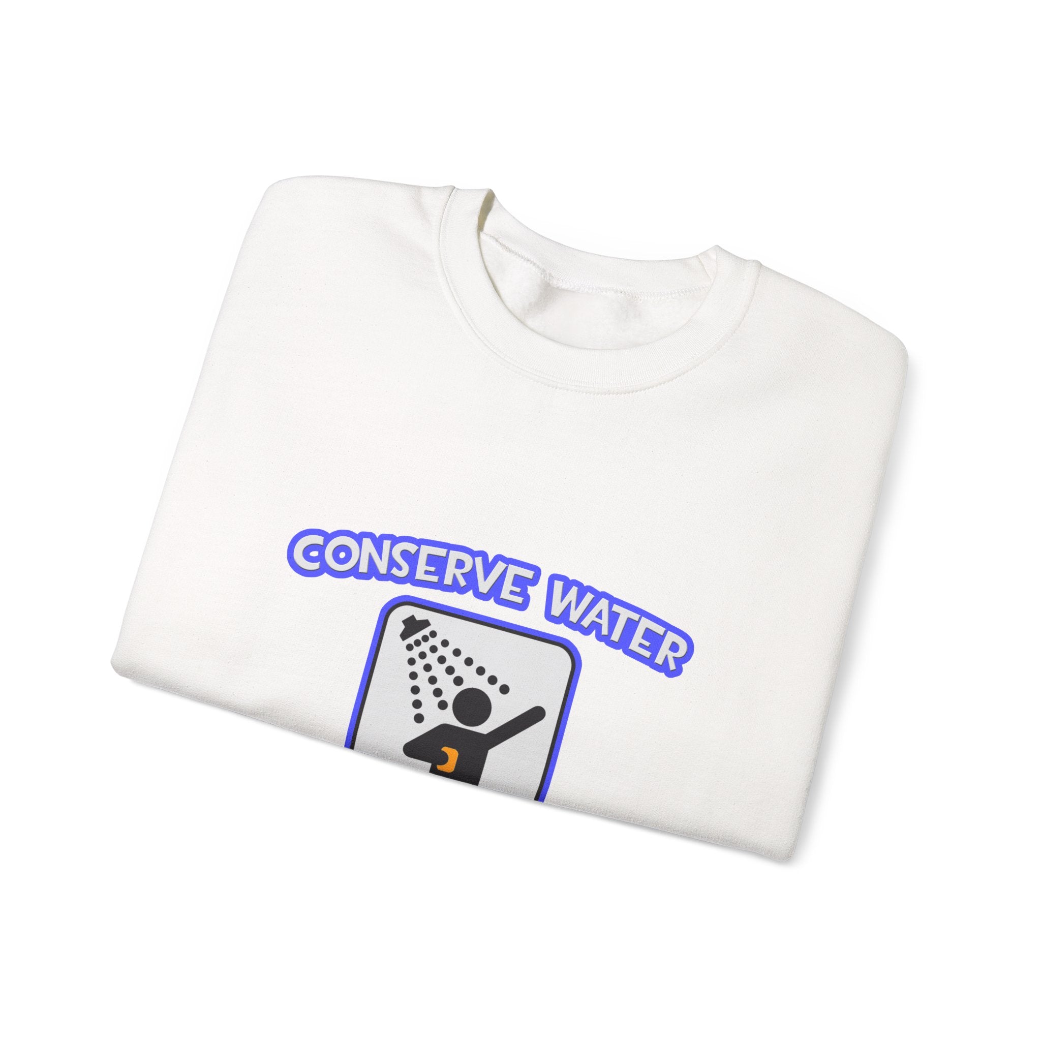 Conserve Water .. Shower With a Nurse - Unisex Heavy Blend™ Crewneck Sweatshirt