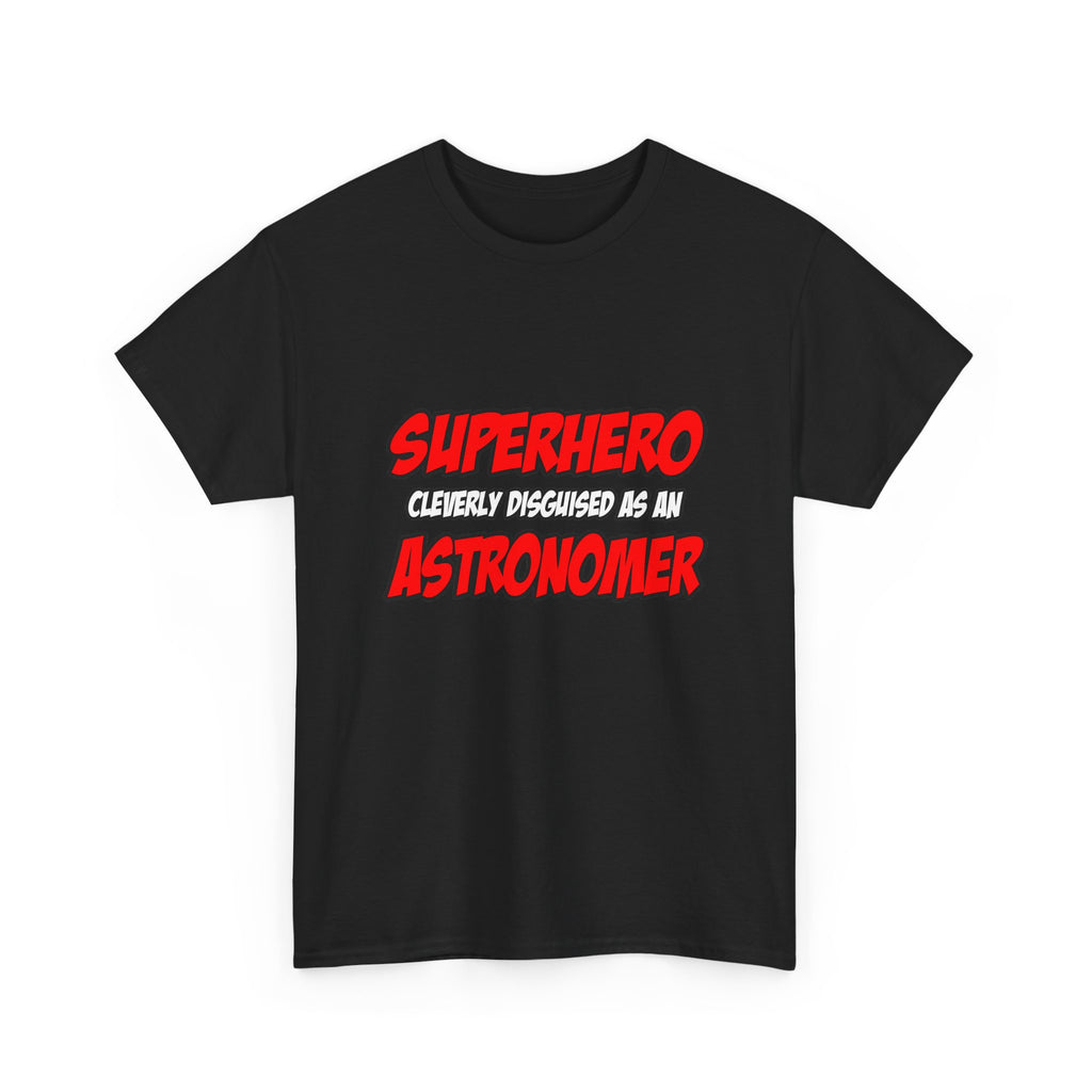 Superhero...Astronomer - Unisex Heavy Cotton Tee