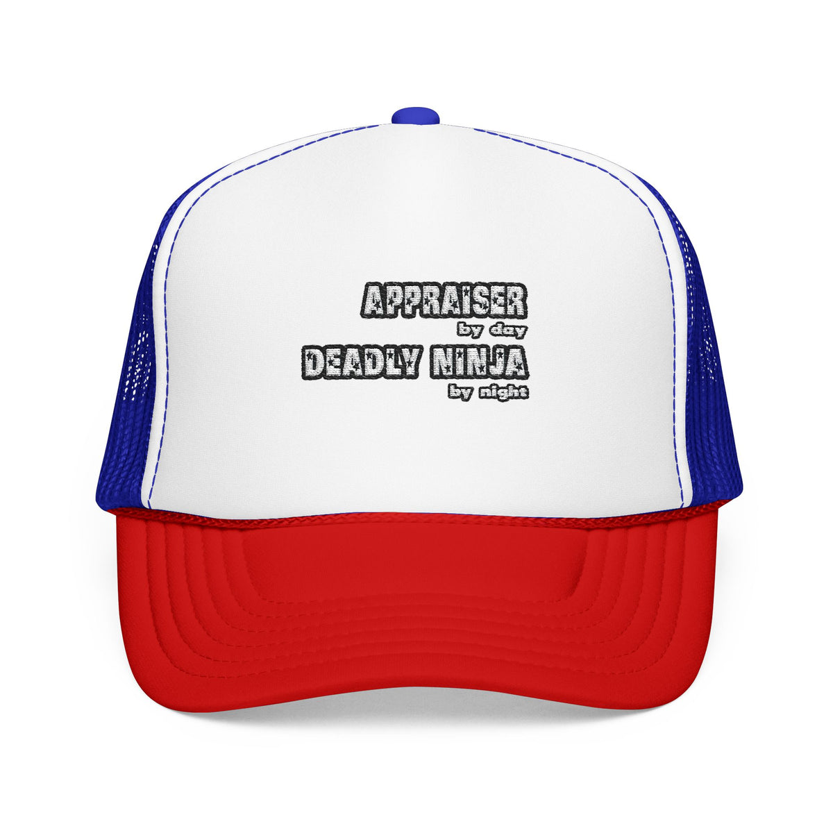 Appraiser By Day...Deadly Ninja By Night - Foam Trucker Hat