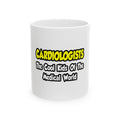 Cardiologists...Cool Kids of Medical World - Ceramic Mug, (11oz, 15oz)