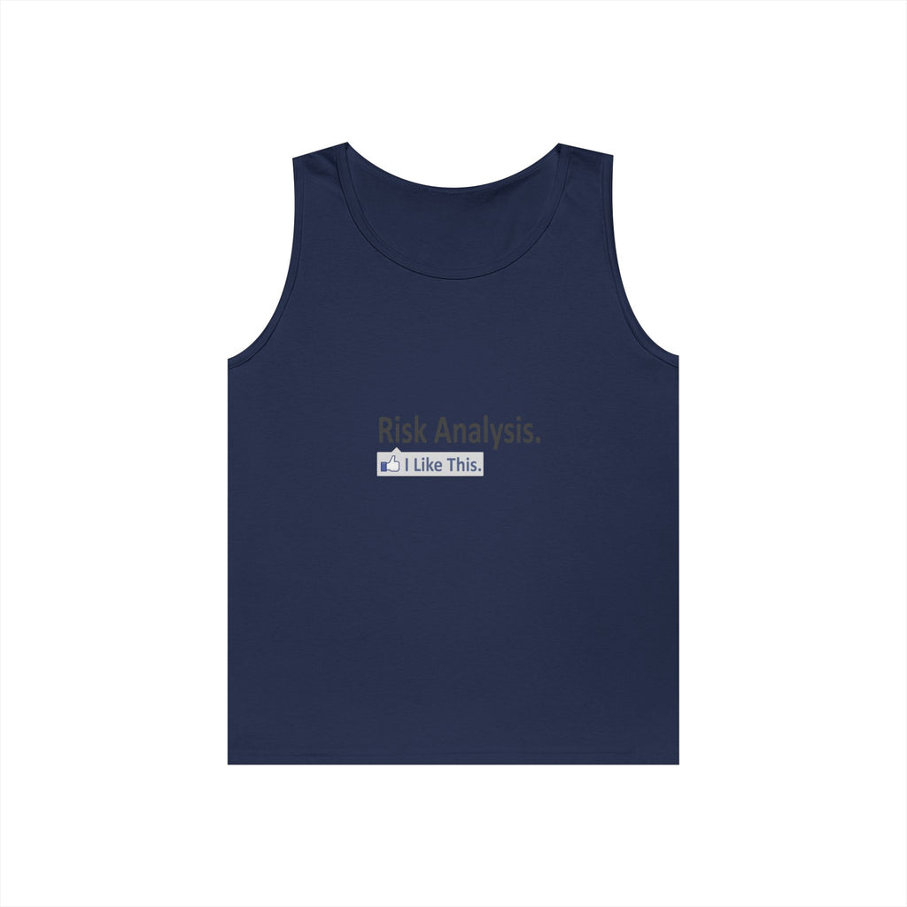 Risk Analysis...I Like This - Unisex Heavy Cotton Tank Top