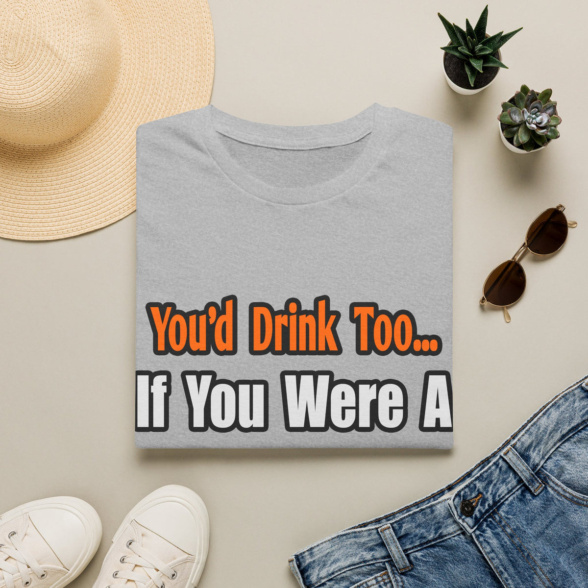 You'd Drink Too...Bartender - Unisex Softstyle T-Shirt