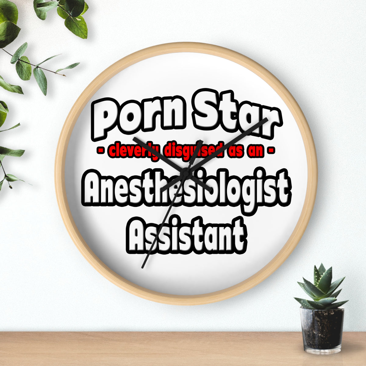 Porn Star .. Anesthesiologist Assistant - Wall Clock