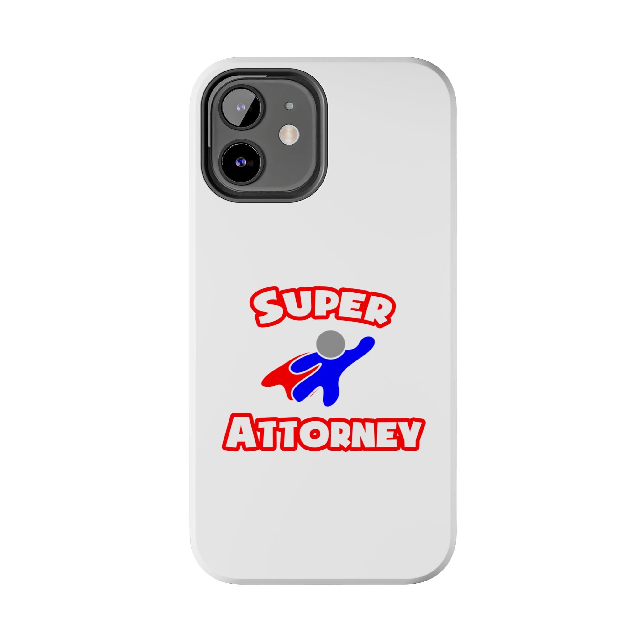 Super Attorney - Tough Phone Cases