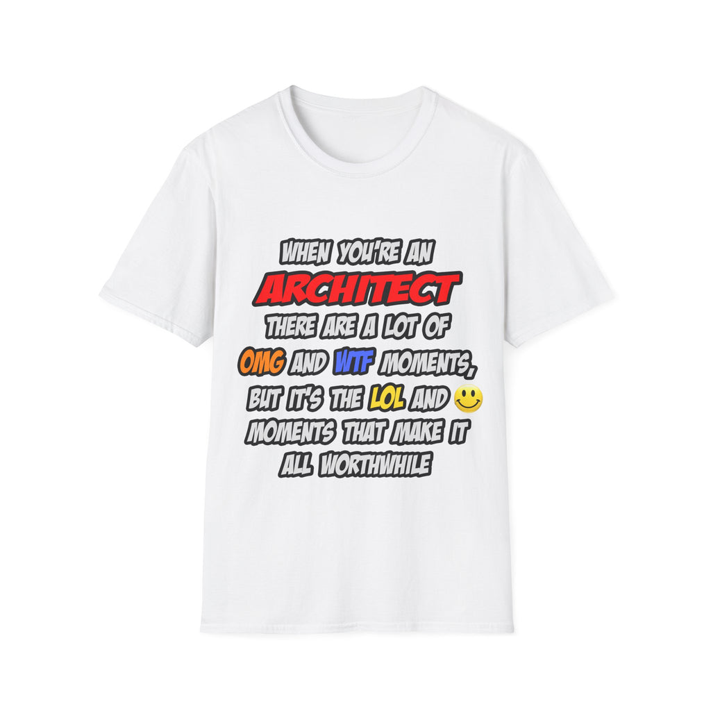 Architect .. OMG WTF LOL - Unisex Softstyle T-Shirt