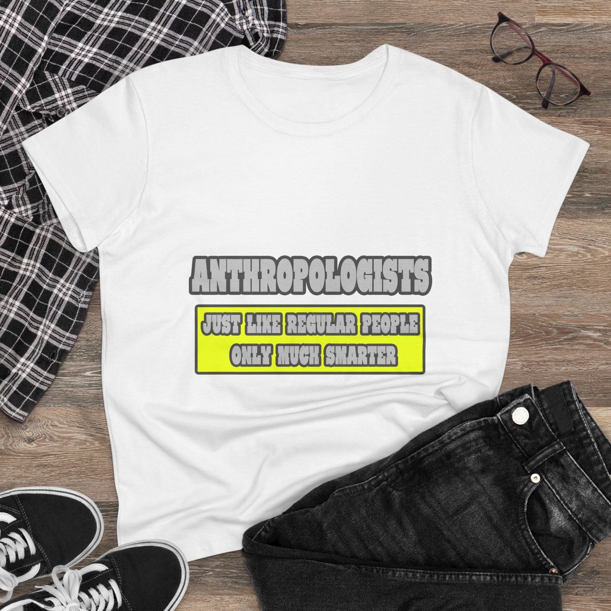 Anthropologists...Much Smarter - Women's Midweight Cotton Tee
