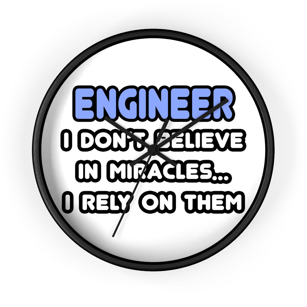 Miracles and Engineers - Wall Clock
