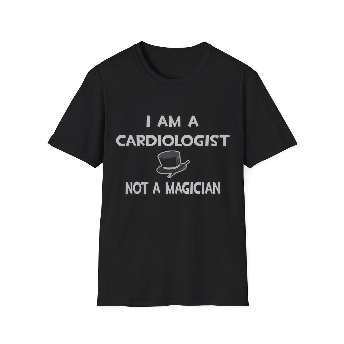 I Am A Cardiologist ... Not A Magician - Unisex Softstyle T-Shirt