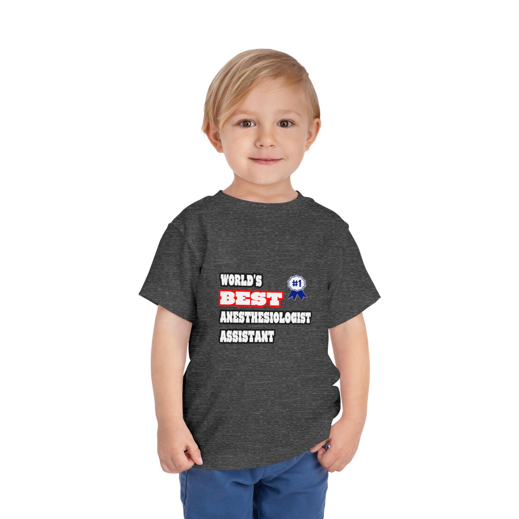 World's Best Anesthesiologist Assistant - Toddler Short Sleeve Tee