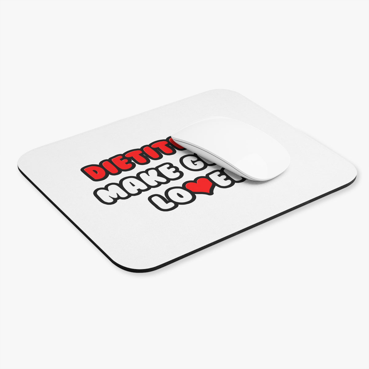 Dietitians Make Great Lovers - Mouse Pad (Rectangle)