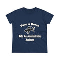 Save a Horse, Ride an Administrative Assistant - Women's Midweight Cotton Tee