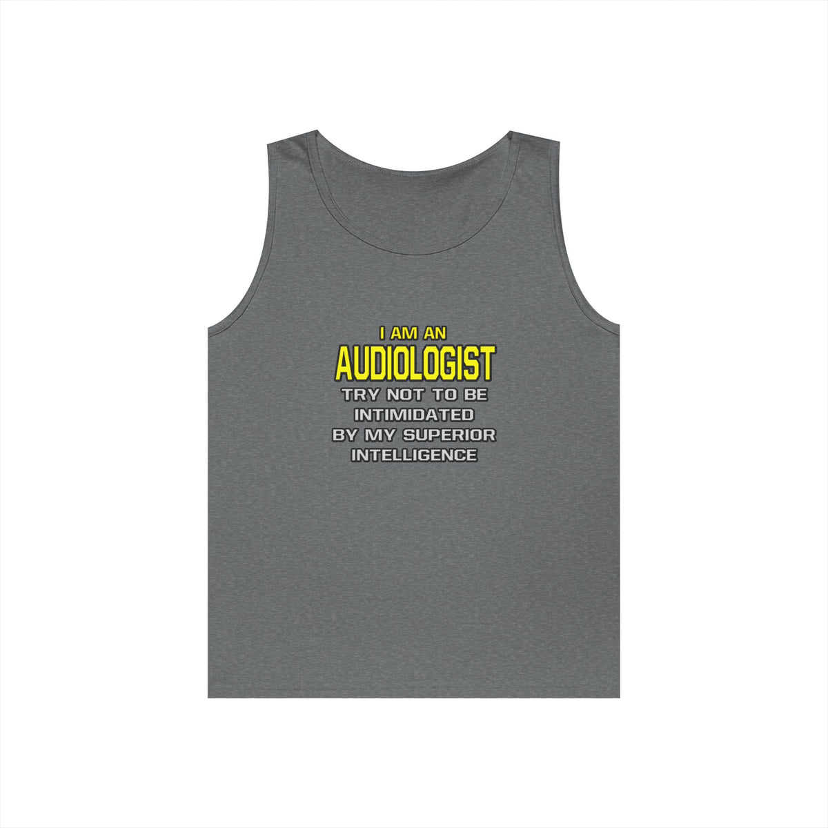 Audiologist...Superior Intelligence - Unisex Heavy Cotton Tank Top