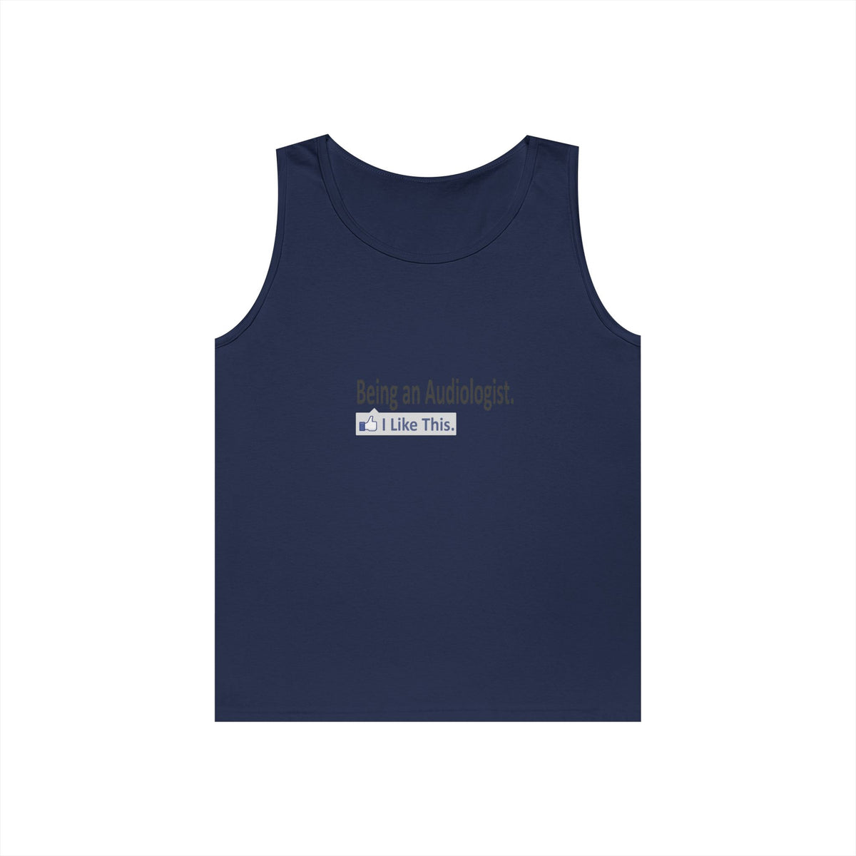 Being an Audiologist...I Like This - Unisex Heavy Cotton Tank Top