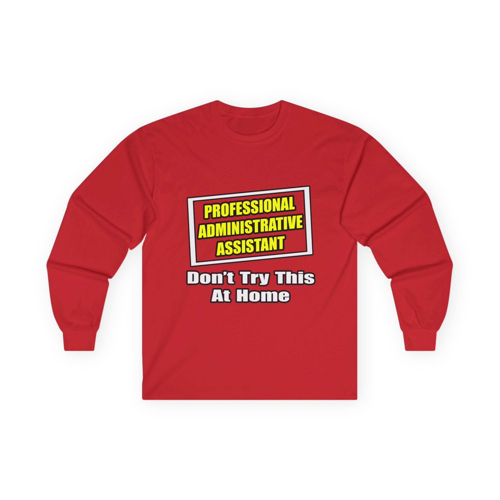 Professional Administrative Assistant...Joke - Unisex Ultra Cotton Long Sleeve Tee