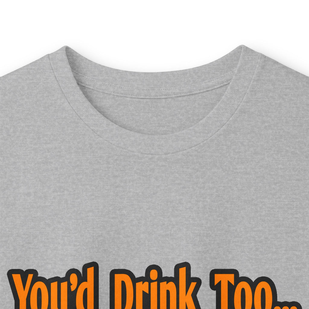 You'd Drink Too...Electrical Engineer - Unisex Ultra Cotton Long Sleeve Tee