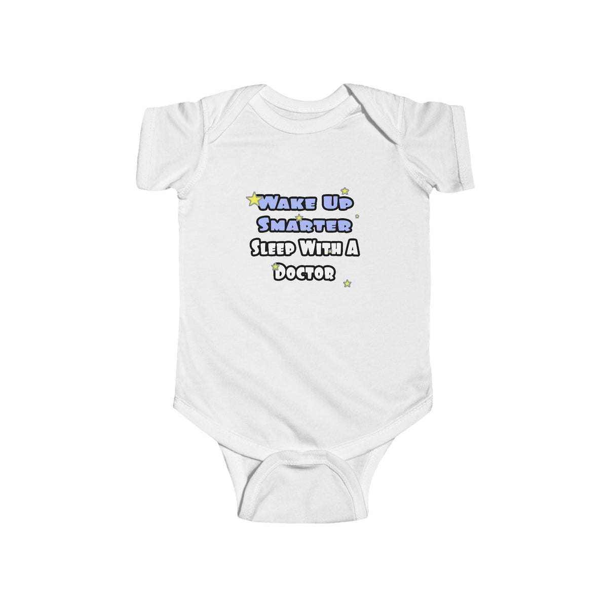 Wake Up Smarter...Sleep With a Doctor - Infant Fine Jersey Bodysuit