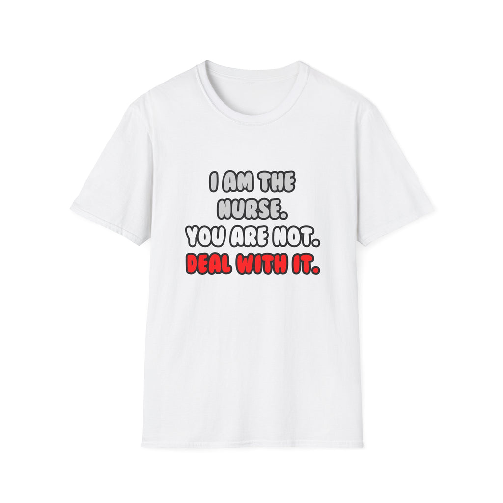 Deal With It ... Funny Nurse - Unisex Softstyle T-Shirt