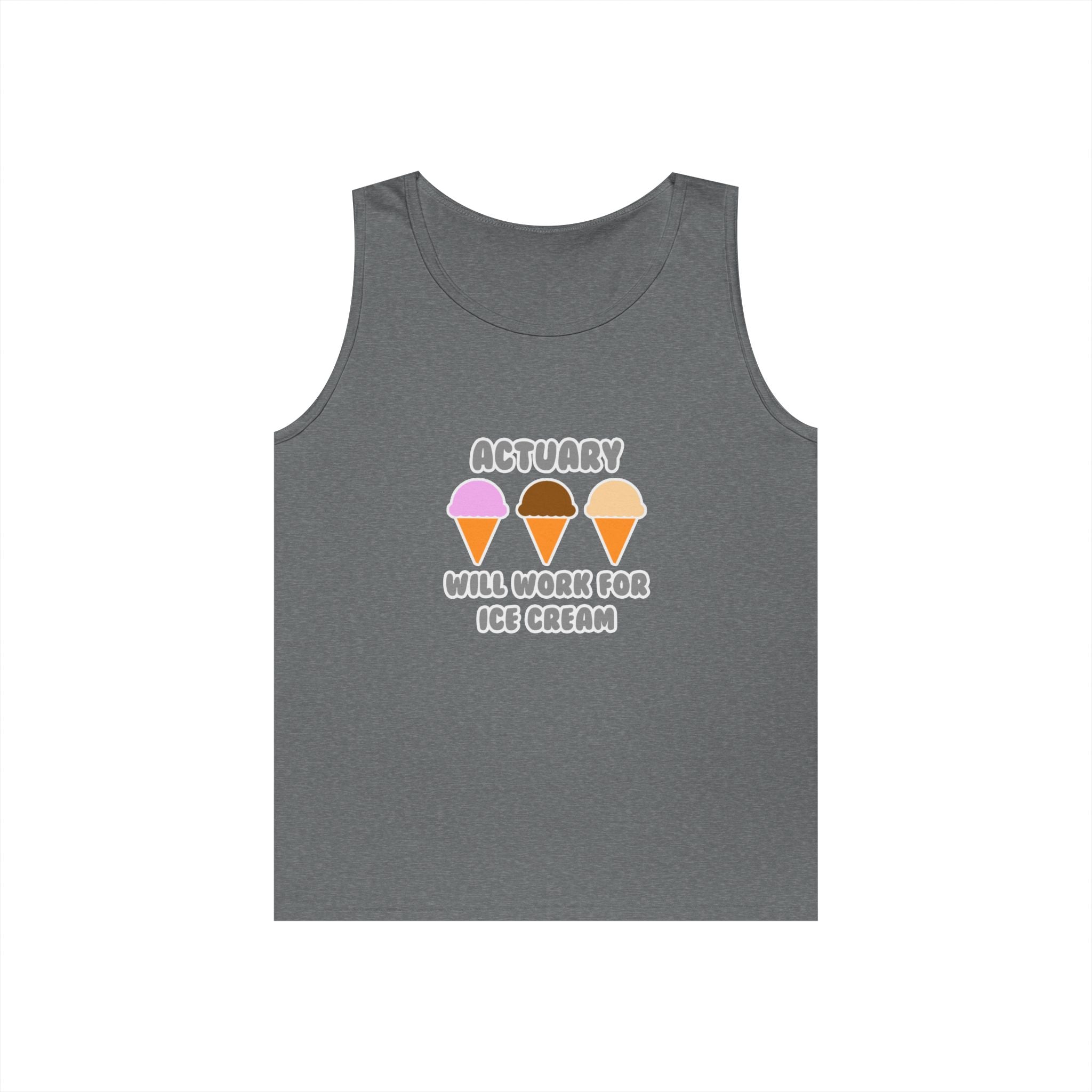 Actuary ... Will Work For Ice Cream - Unisex Heavy Cotton Tank Top