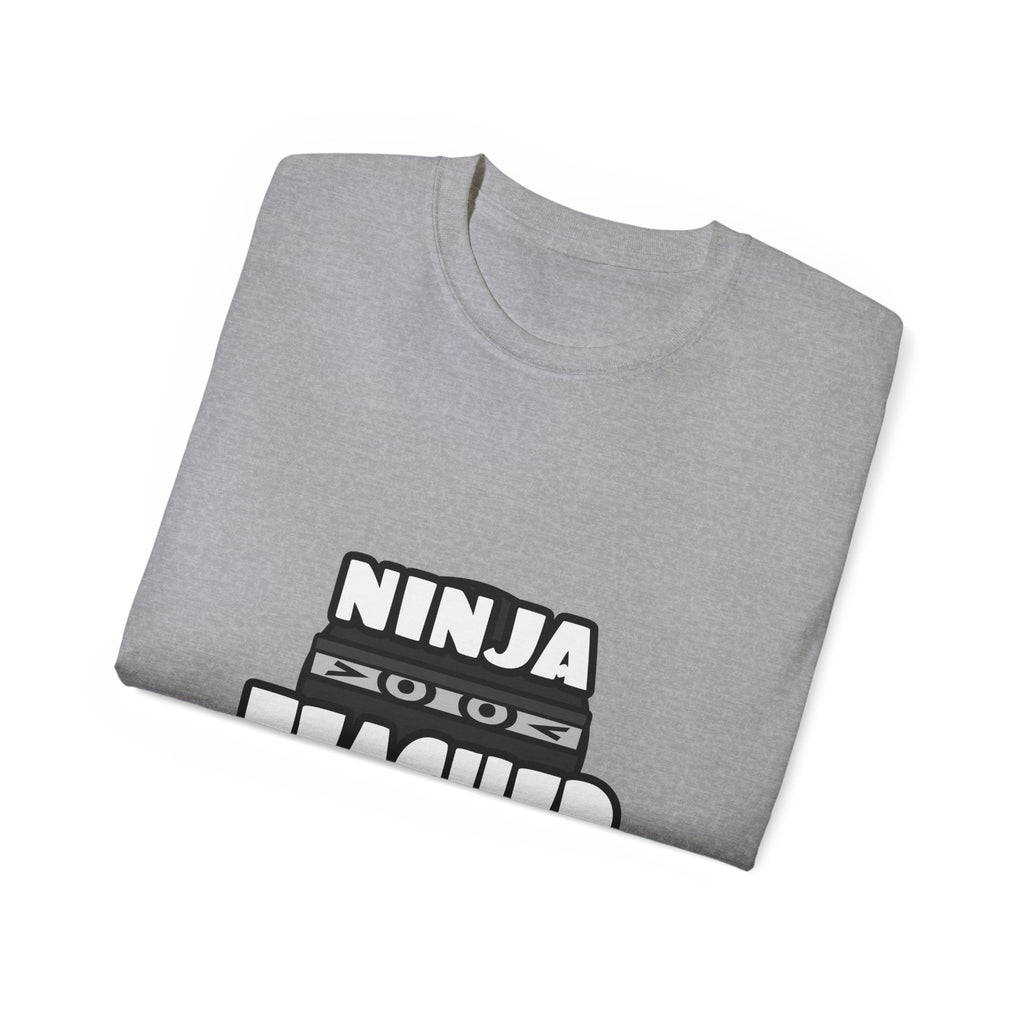 Ninja Teacher - Unisex Ultra Cotton Tee
