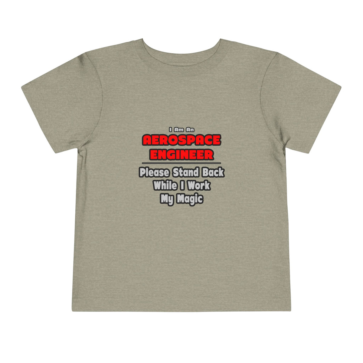 Aerospace Engineer...Work My Magic - Toddler Short Sleeve Tee