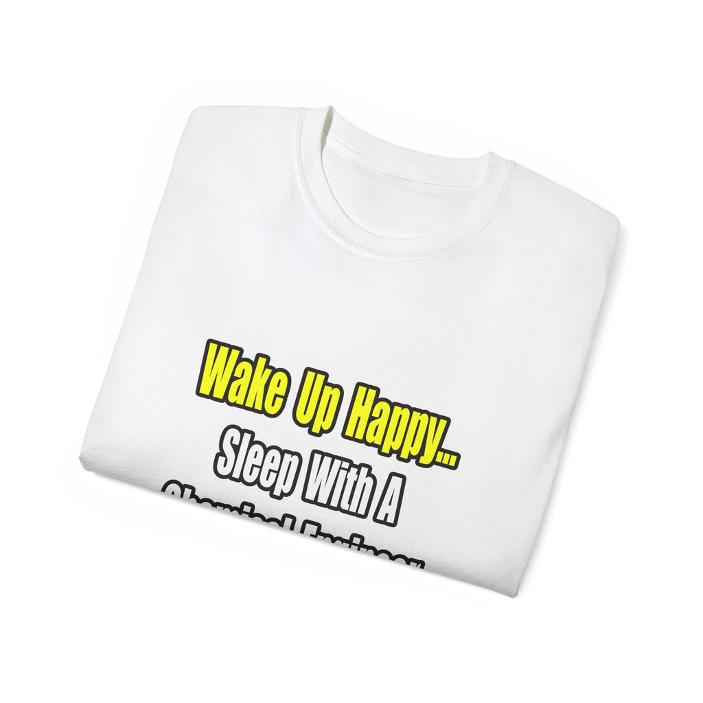 Sleep With a Chemical Engineer - Unisex Ultra Cotton Tee