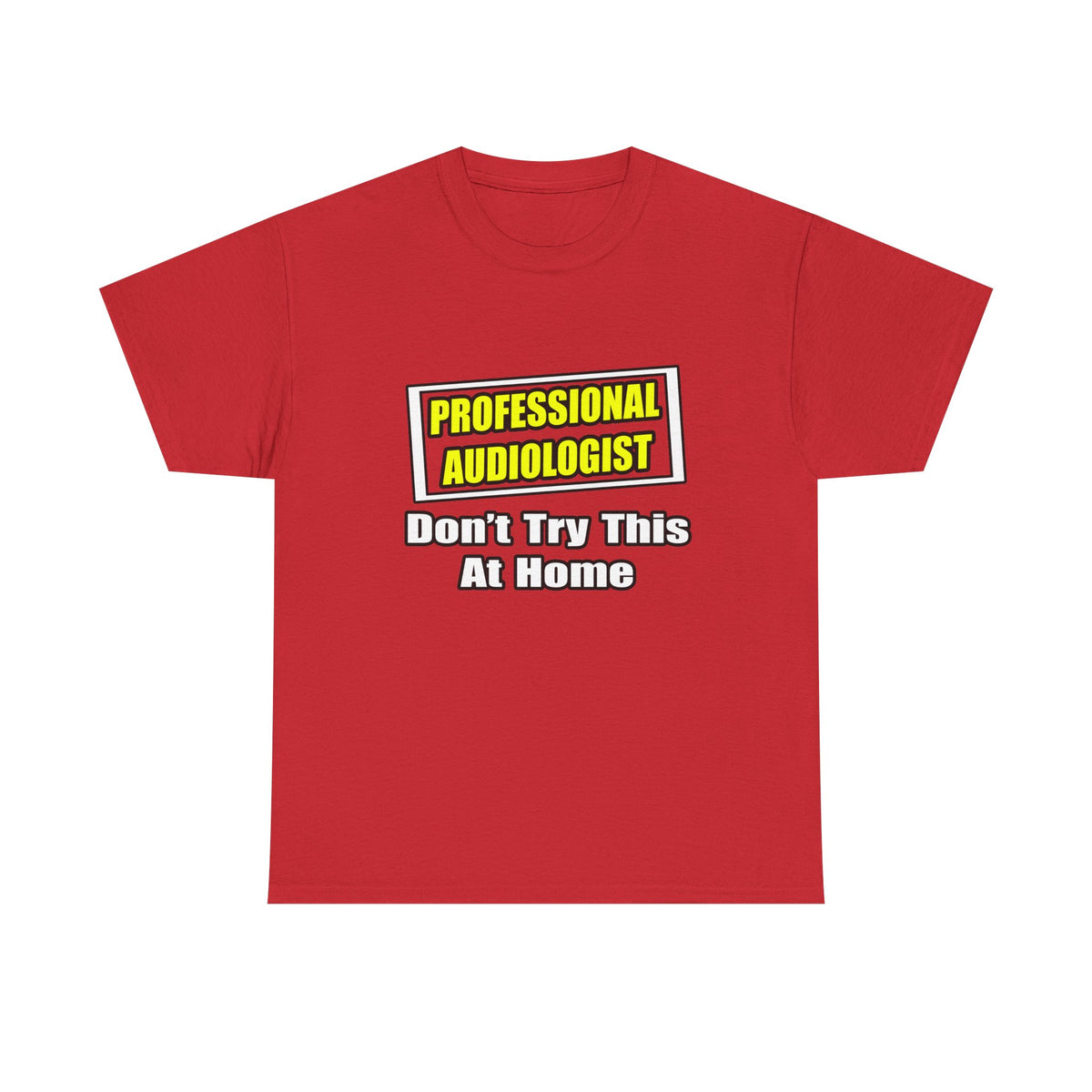 Professional Audiologist...Joke - Unisex Heavy Cotton Tee