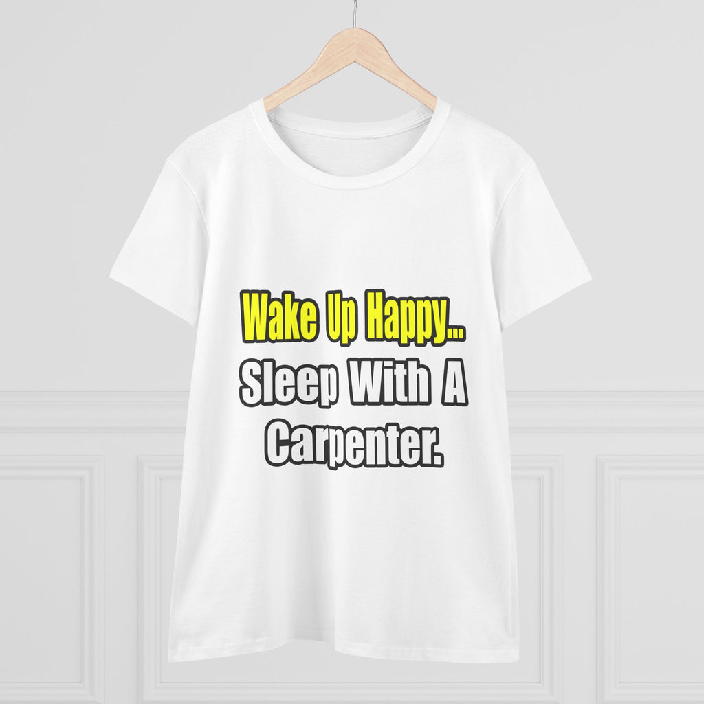 Sleep With a Carpenter - Women's Midweight Cotton Tee