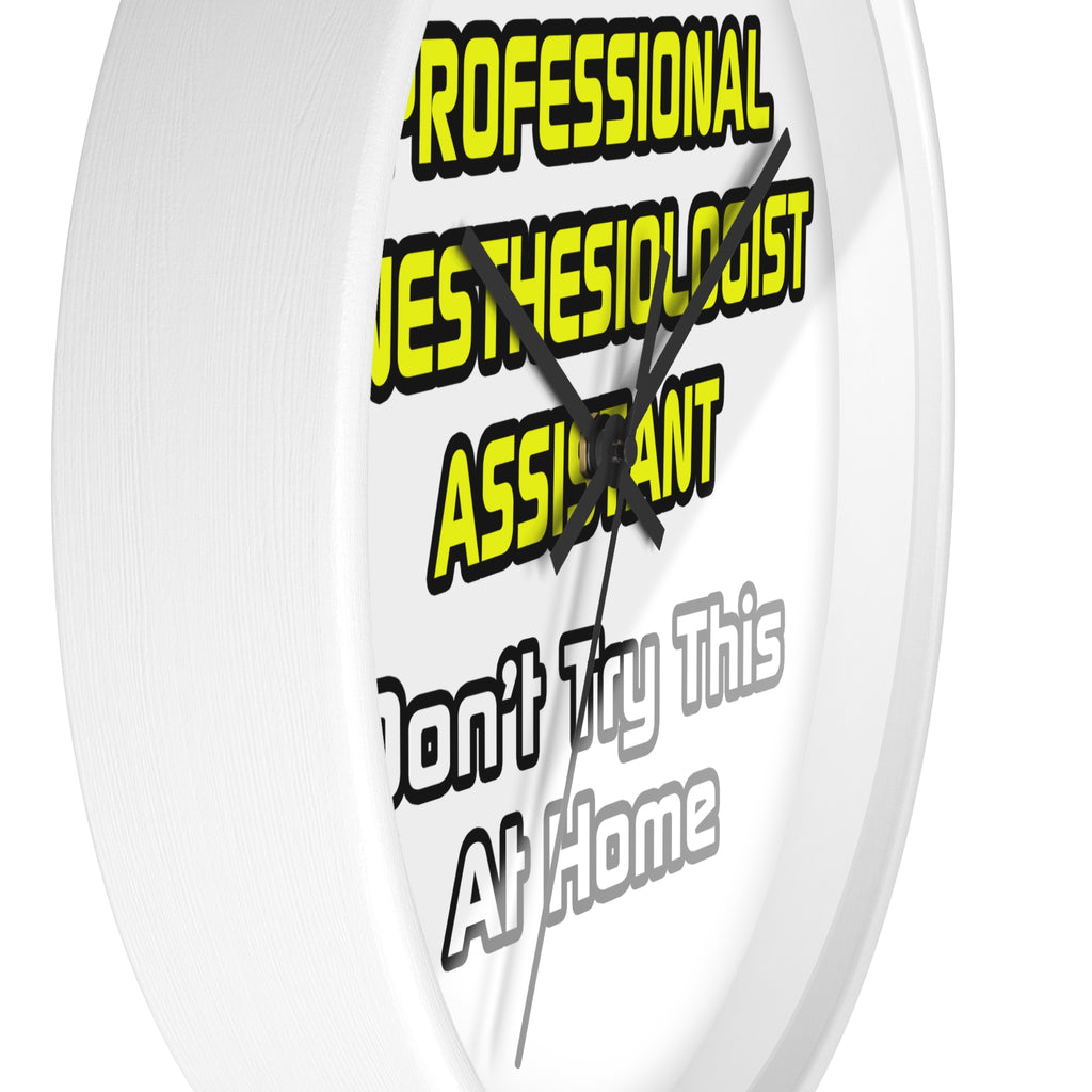 Professional Anesthesiologist Assistant .. Joke - Wall Clock