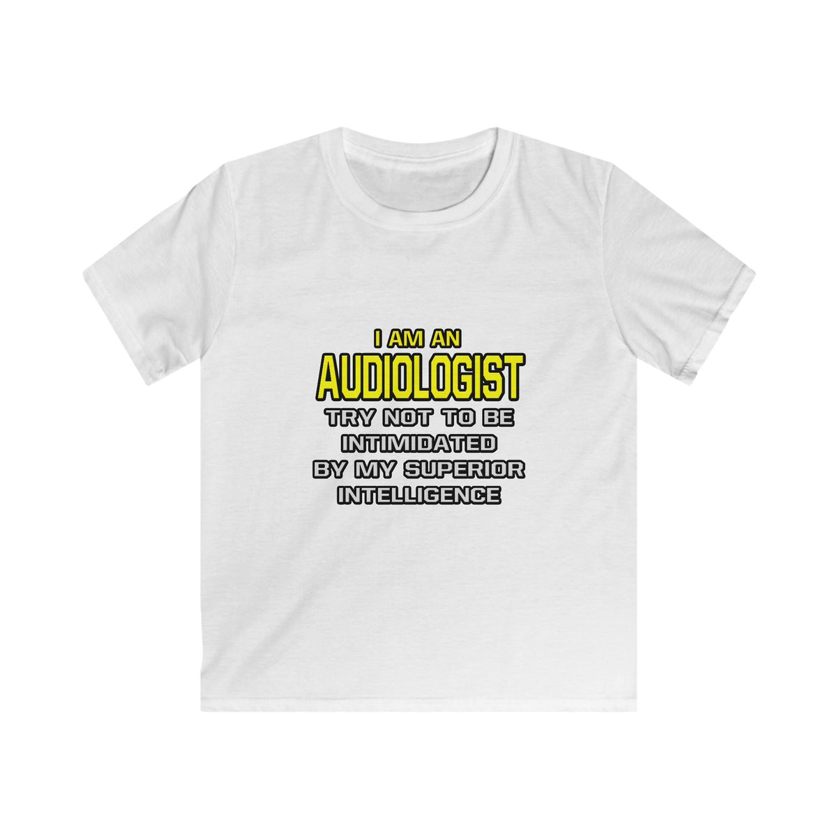 Audiologist...Superior Intelligence - Kids Softstyle Tee