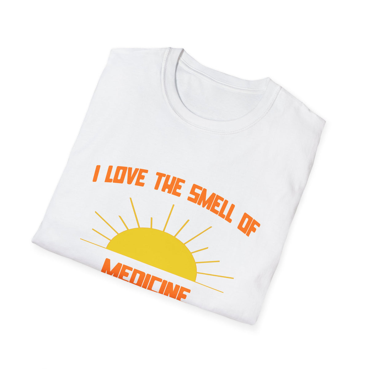 Smell of Medicine in the Morning - Unisex Softstyle T-Shirt